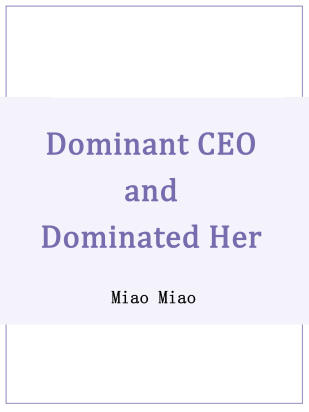 Dominant CEO and Dominated Her